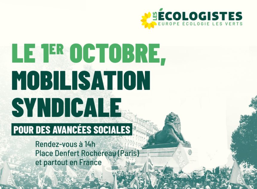 Mardi 1er octobre, Les Écologistes / EÉLV soutiennent et participeront aux mobilisations. Voici les lieux et heures de rendez-vous en PACA.